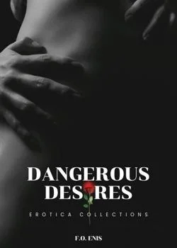 Dangerous Desires (Erotica Collections) Novel Cover