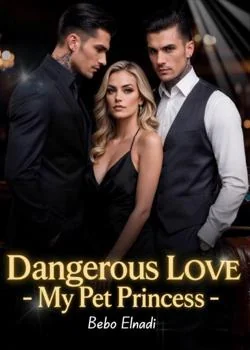 Dangerous Love: My Pet Princess Novel Cover