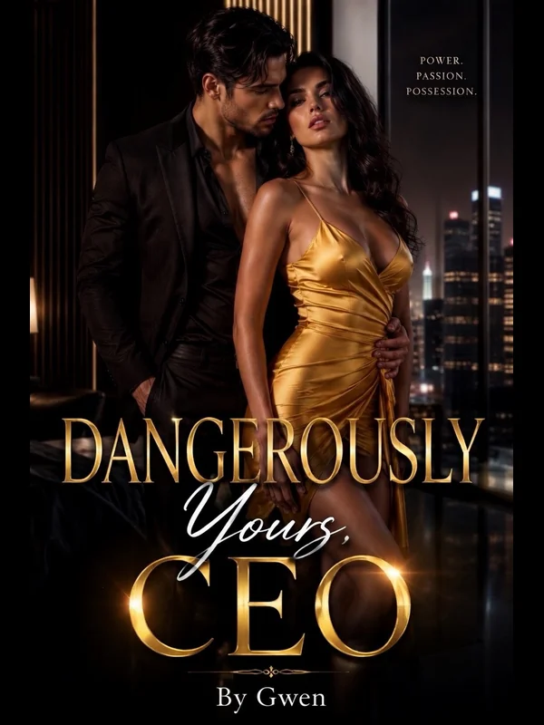 Dangerously Yours CEO  Novel Cover