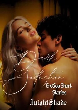 DARK SEDUCTION {EROTICA SHORT STORIES} Novel Cover