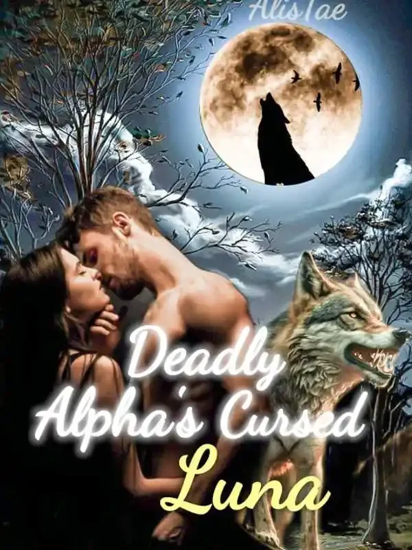 Deadly Alpha's Cursed Luna Novel Cover