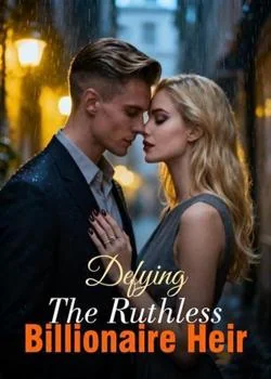 Defying The Ruthless Billionaire Heir Novel Cover