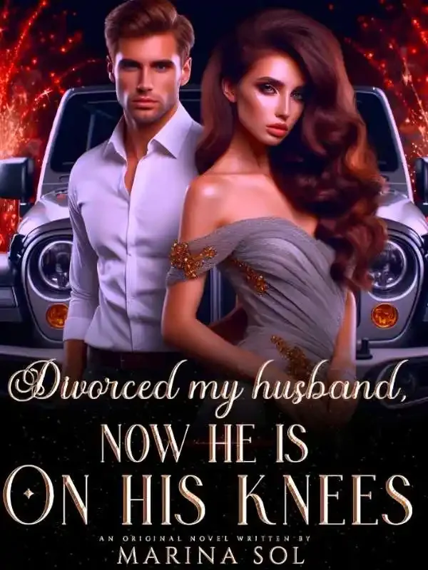 Divorced My Husband, Now He Is On His Knees