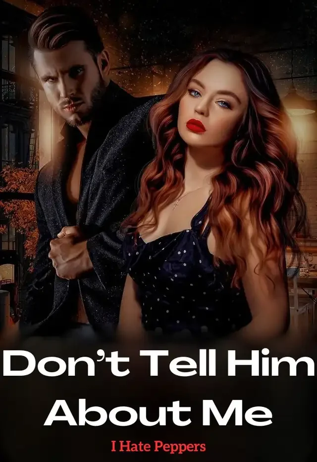 Don’t Tell Him About Me