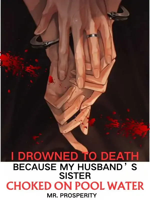 I Drowned to Death Because My Husband’s Sister Choked on Pool Water