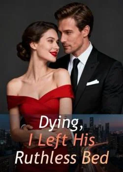 Dying, I Left His Ruthless Bed Novel Cover
