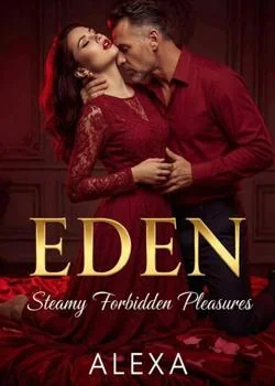 EDEN: Steamy Forbidden Pleasures  Novel Cover