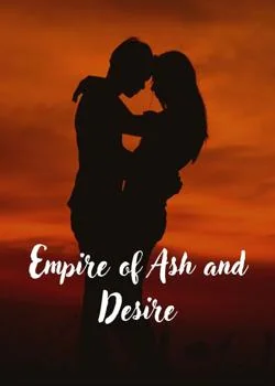 Empire of Ash and Desire