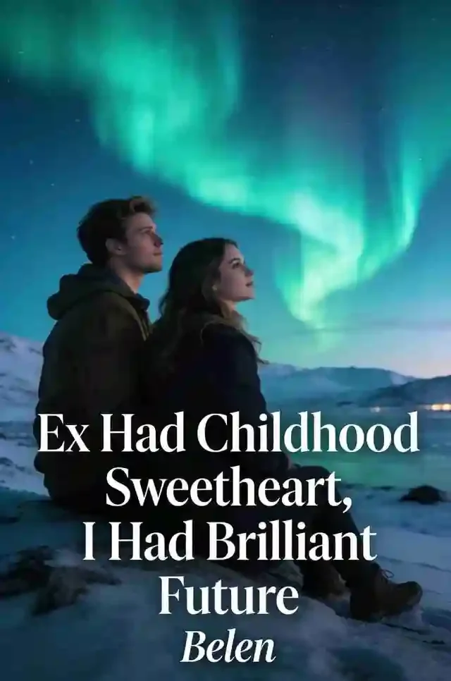 Ex Had Childhood Sweetheart, I Had Brilliant Future Novel Cover