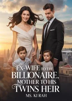 Ex-Wife To The Billionaire, Mother To His Twins Heir Novel Cover