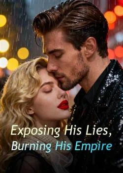 Exposing His Lies, Burning His Empire Novel Cover