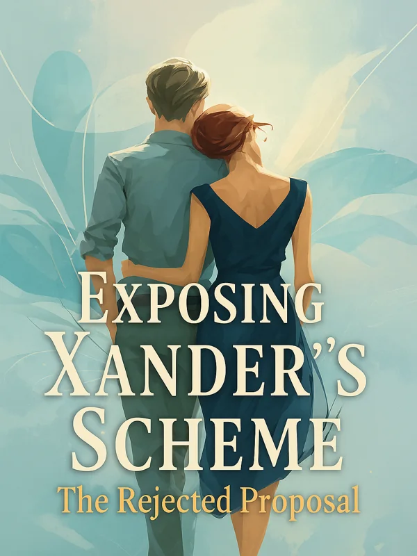 Exposing Xander's Scheme: The Rejected Proposal Novel Cover