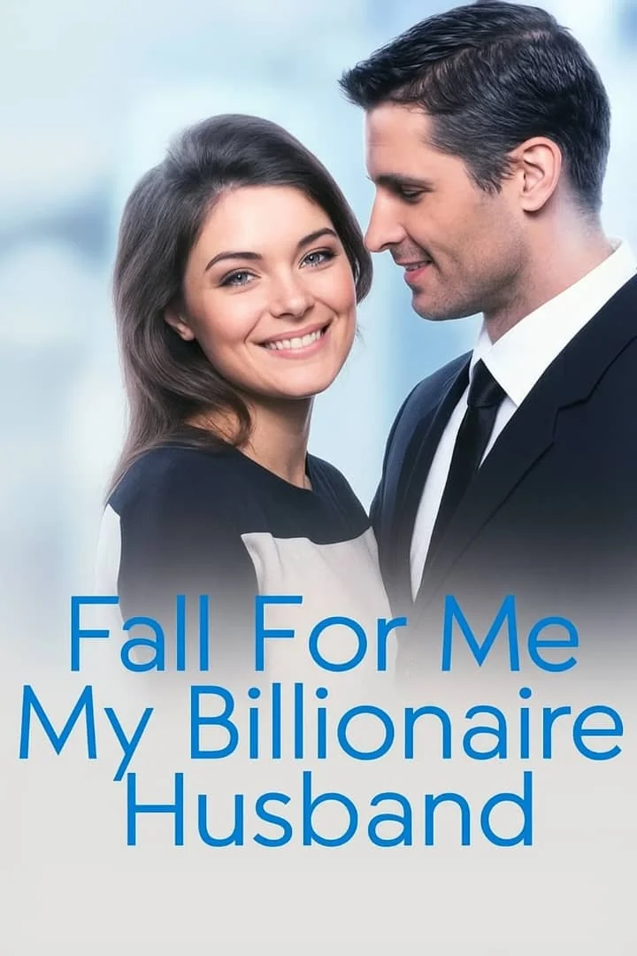 FALL FOR ME MY BILLIONAIRE HUSBAND Novel Cover