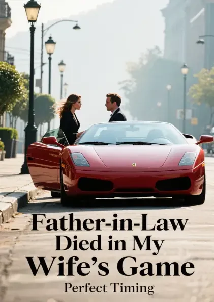 Father‑in‑Law Died in My Wife's Game