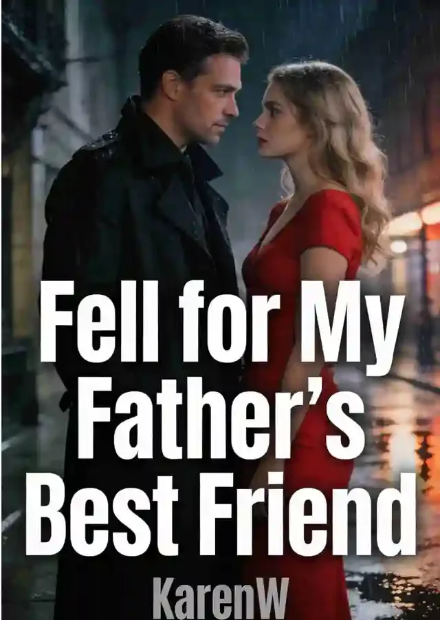 Fell for My Father’s Best Friend