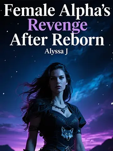 Female Alpha’s Revenge After Reborn