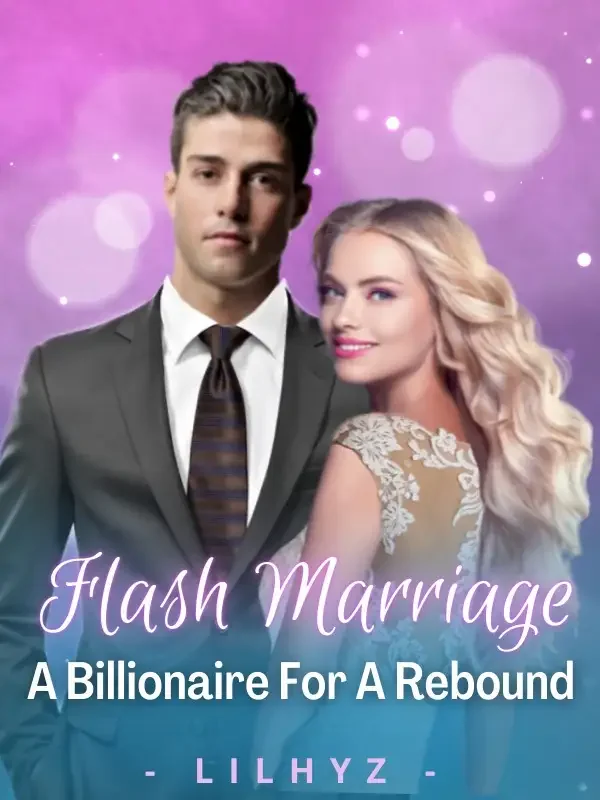 Flash Marriage: A Billionaire For A Rebound