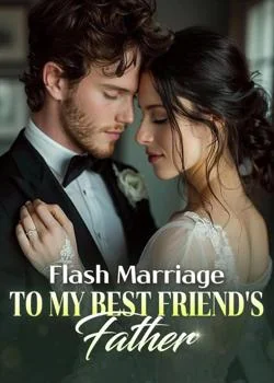 Flash Marriage To My Best Friend's Father Novel Cover