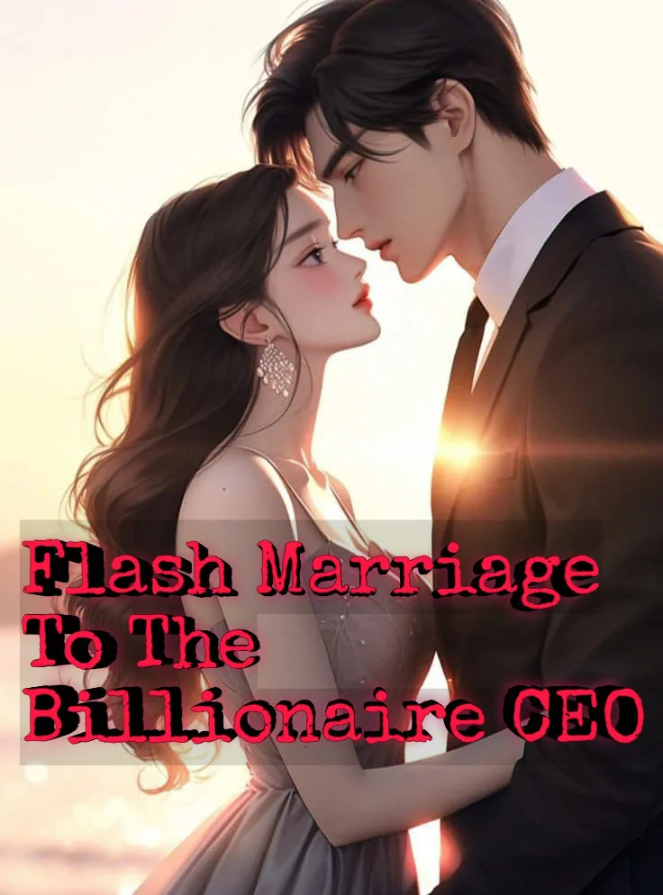 Flash Marriage To The Billionaire CEO 
