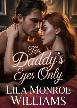 FOR DADDY'S EYES ONLY! Novel Cover