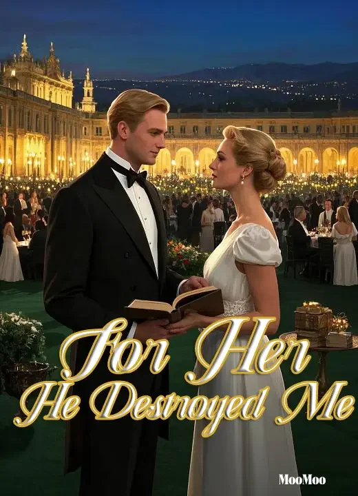 For Her, He Destroyed Me
