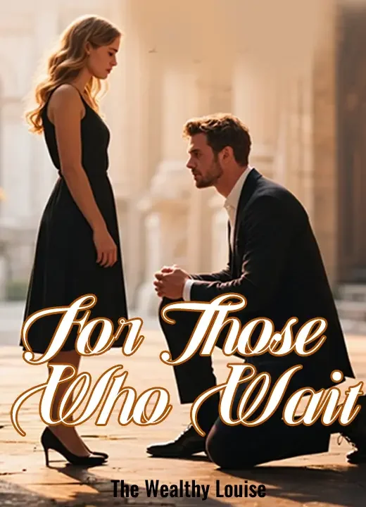 For Those Who Wait