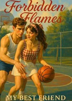 Forbidden Flames: My Best Friend (Book 1)