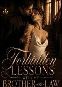 Forbidden lessons with my mafia brother -in-law  Novel Cover