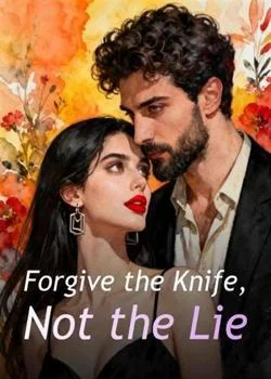 Forgive the Knife, Not the Lie Novel Cover