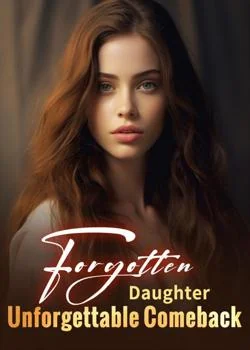 Forgotten Daughter, Unforgettable Comeback Novel Cover