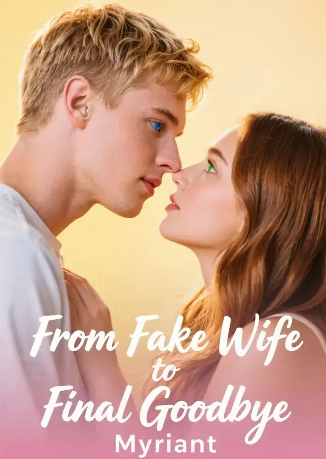From Fake Wife to Final Goodbye