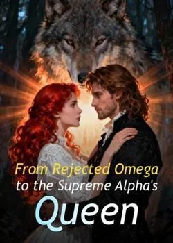 From Rejected Omega to the Supreme Alpha's Queen Novel Cover