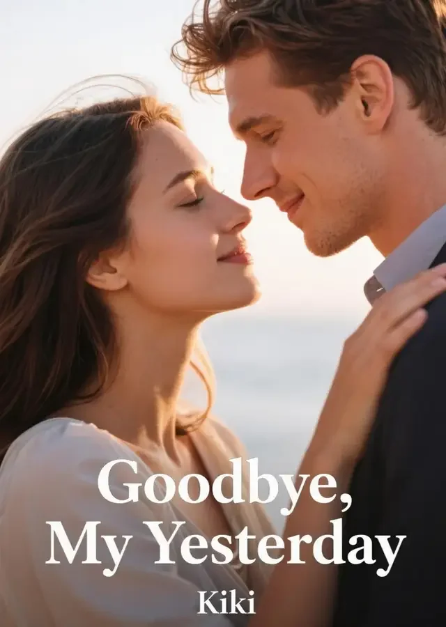 Goodbye, My Yesterday