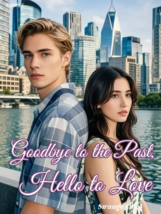 Goodbye to the Past, Hello to Love Novel Cover
