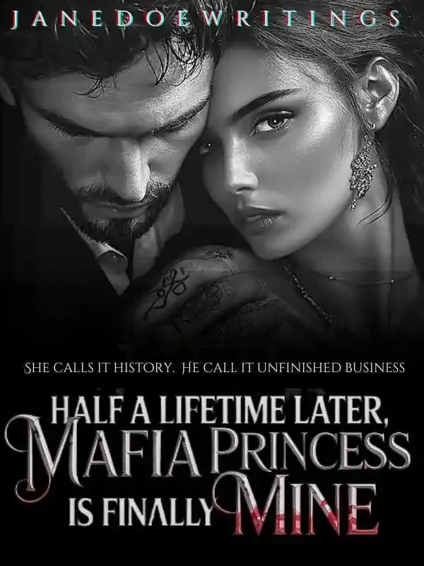 Half a Lifetime Later—My Mafia Princess is Finally Mine Novel Cover
