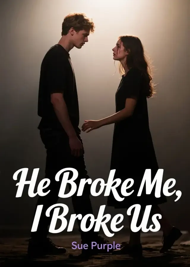 He Broke Me, I Broke Us