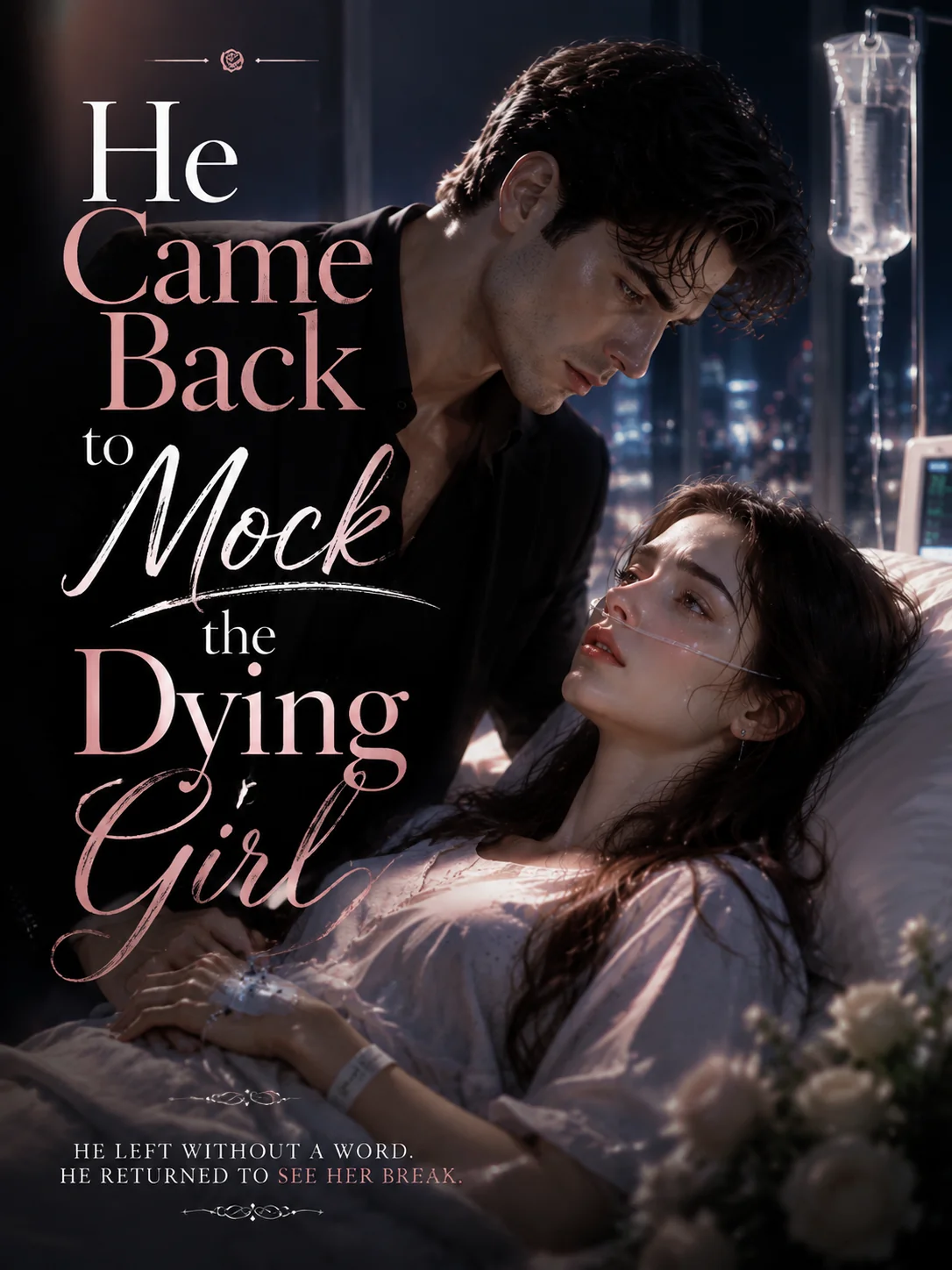 He Came Back to Mock the Dying Girl