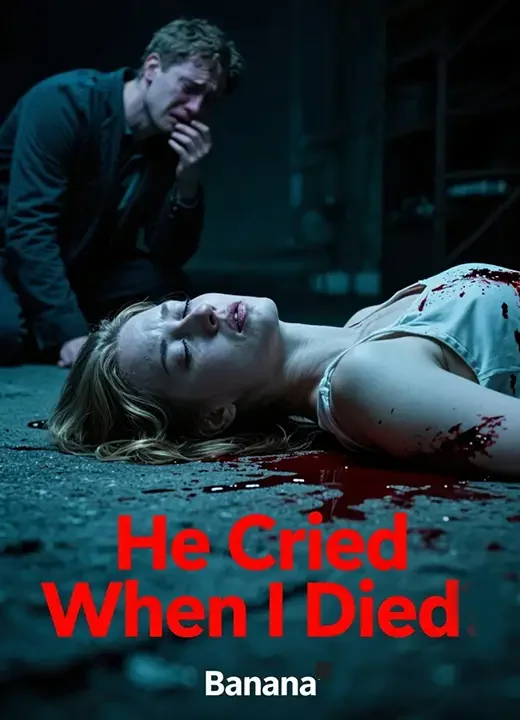 He Cried When I Died
