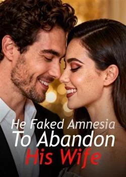 He Faked Amnesia To Abandon His Wife