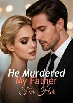 He Murdered My Father For Her Novel Cover