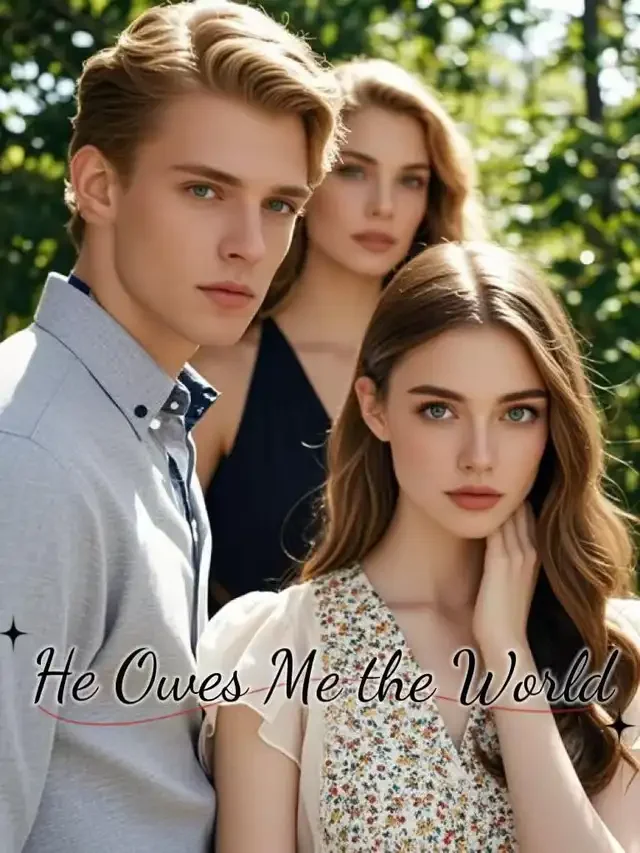 He Owes Me the World Novel Cover