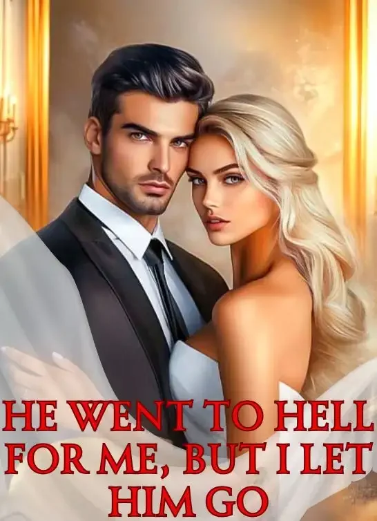 He Went to Hell for Me, But I Let Him Go