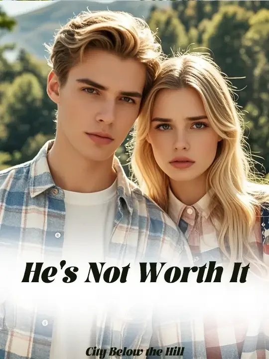 He's Not Worth It Novel Cover