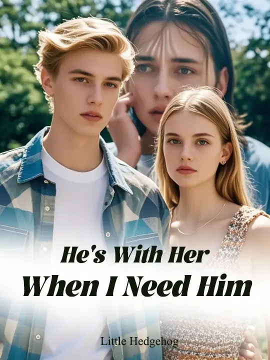 He's With Her When I Need Him