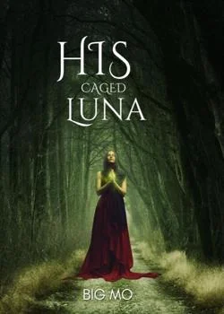 His caged luna Novel Cover