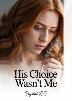 His Choice Wasn't Me