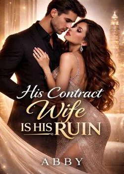 HIS CONTRACT WIFE IS HIS RUIN