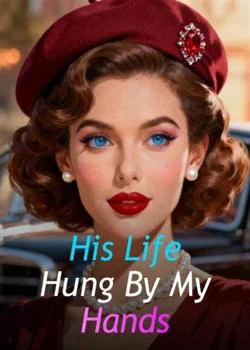 His Life Hung By My Hands Novel Cover