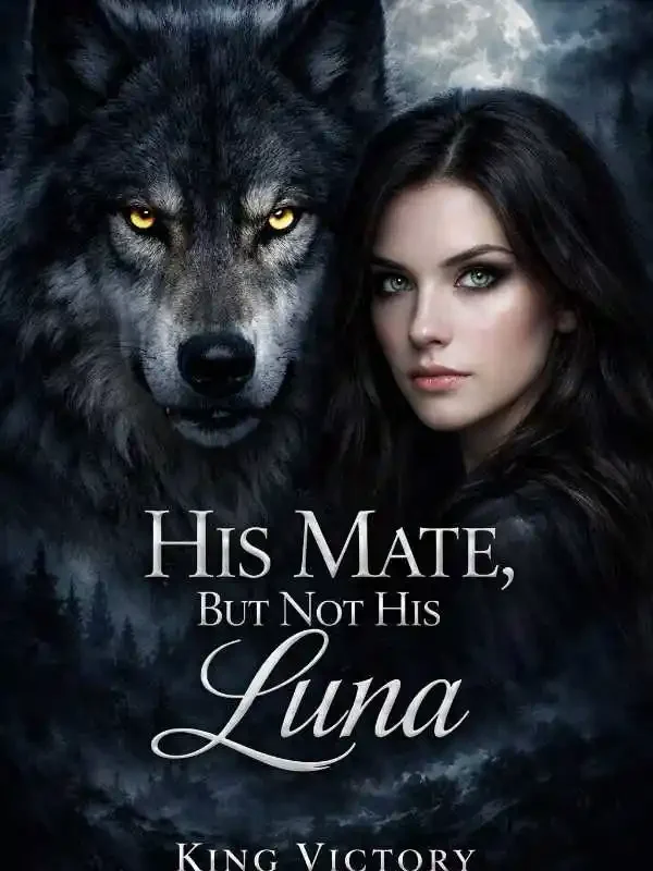 His Mate, But Not His Luna
