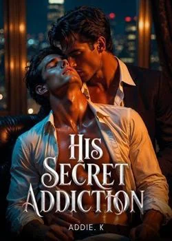 HIS SECRET ADDICTION  Novel Cover